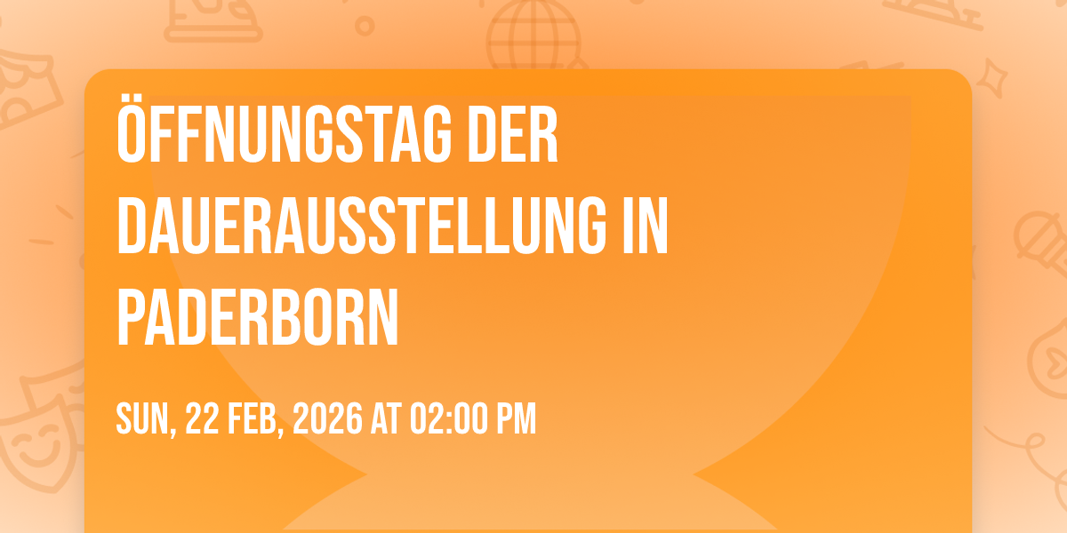 \u00d6ffnungstag der  Dauerausstellung in Paderborn