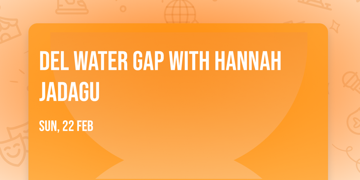 Del Water Gap with Hannah Jadagu