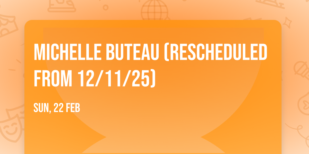 Michelle Buteau (Rescheduled from 12\/11\/25)