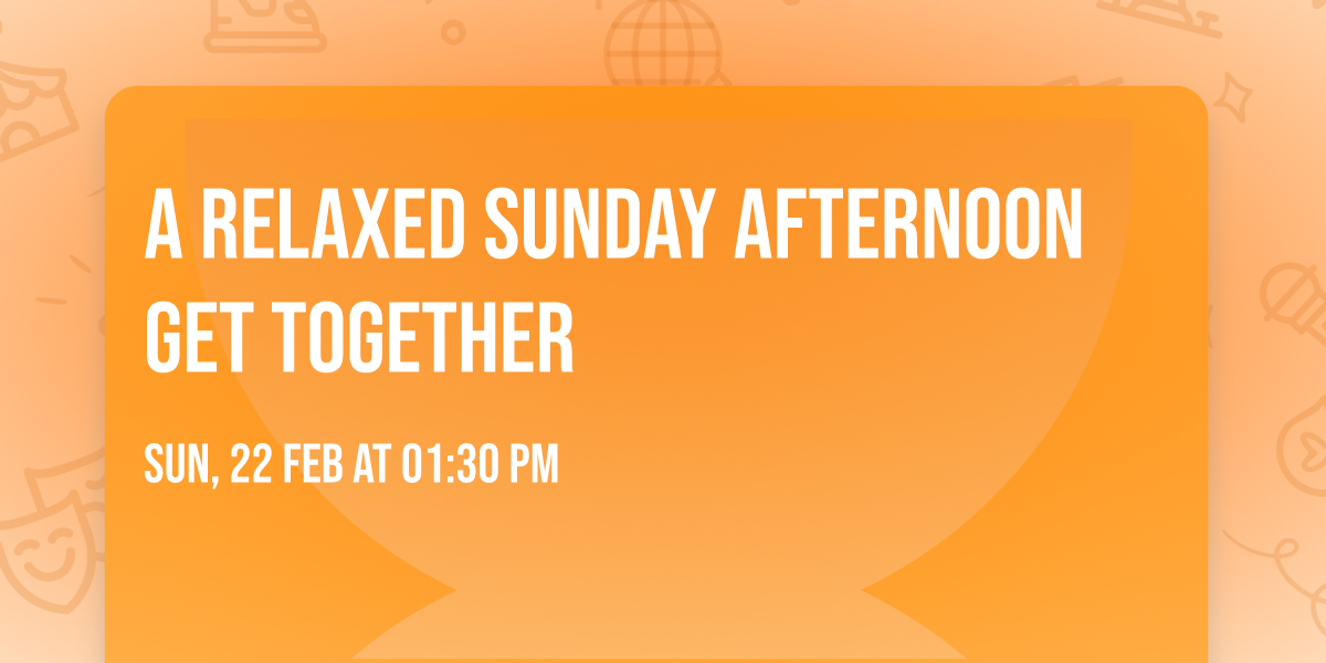 A Relaxed Sunday Afternoon Get Together