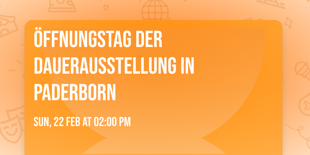 \u00d6ffnungstag der  Dauerausstellung in Paderborn