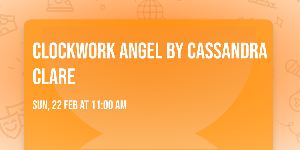 Clockwork Angel by Cassandra Clare