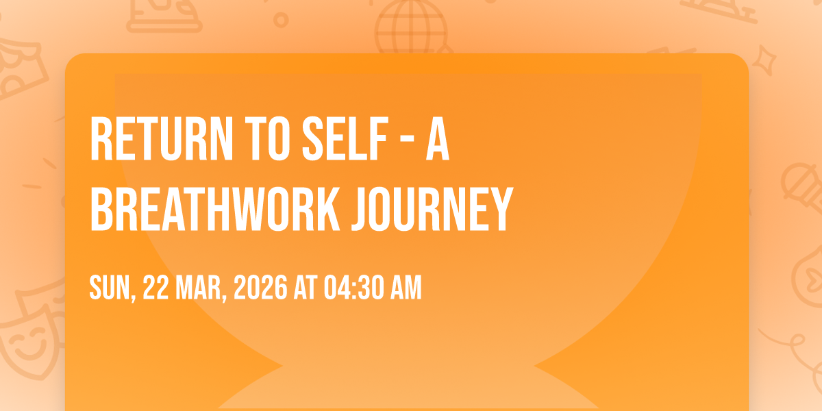 Return to self - A breathwork journey, 22 March | Event in Elizabeth | AllEvents