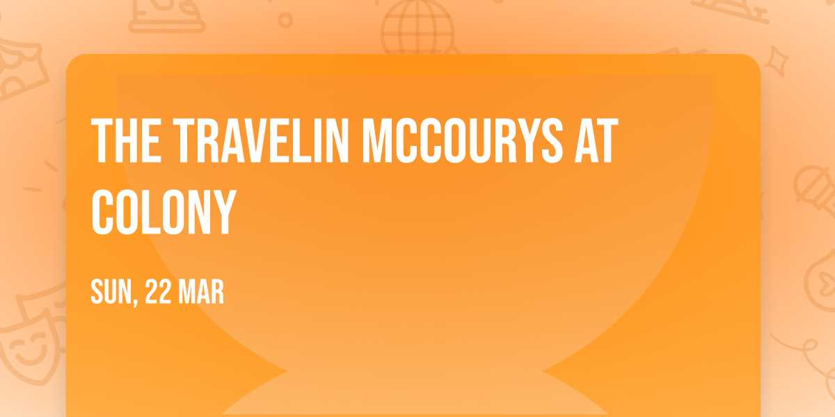 The Travelin McCourys at Colony