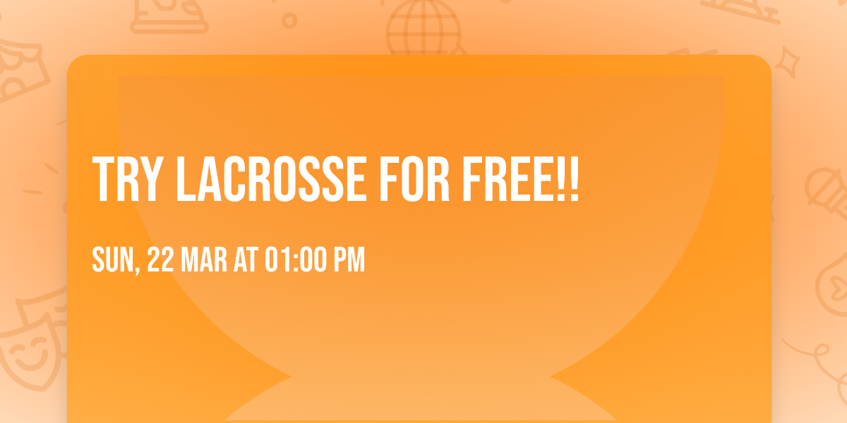 Try LACROSSE for FREE!!
