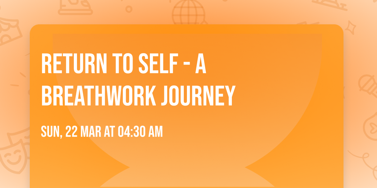 Return to self - A breathwork journey