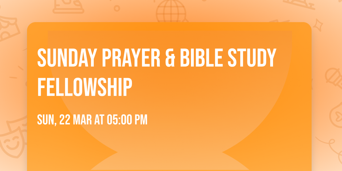 Sunday Prayer & Bible Study Fellowship 