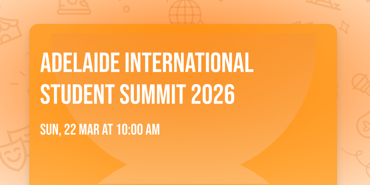 Adelaide International Student Summit 2026