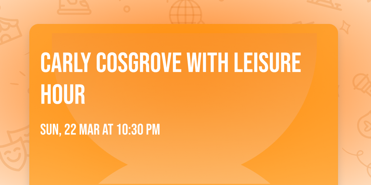 Carly Cosgrove with Leisure Hour