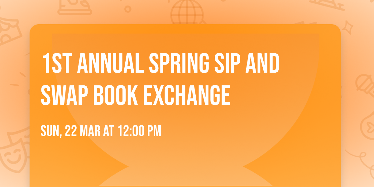 1st annual Spring Sip and Swap book exchange