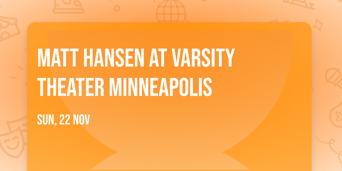 Matt Hansen at Varsity Theater Minneapolis