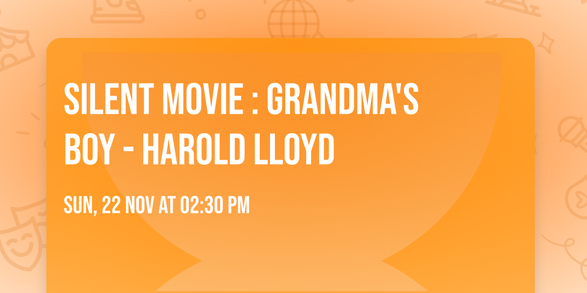 SILENT MOVIE  : Grandma's Boy - Harold Lloyd