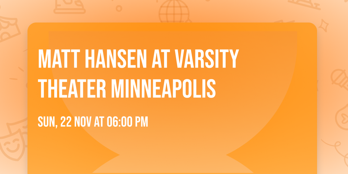 Matt Hansen at Varsity Theater Minneapolis