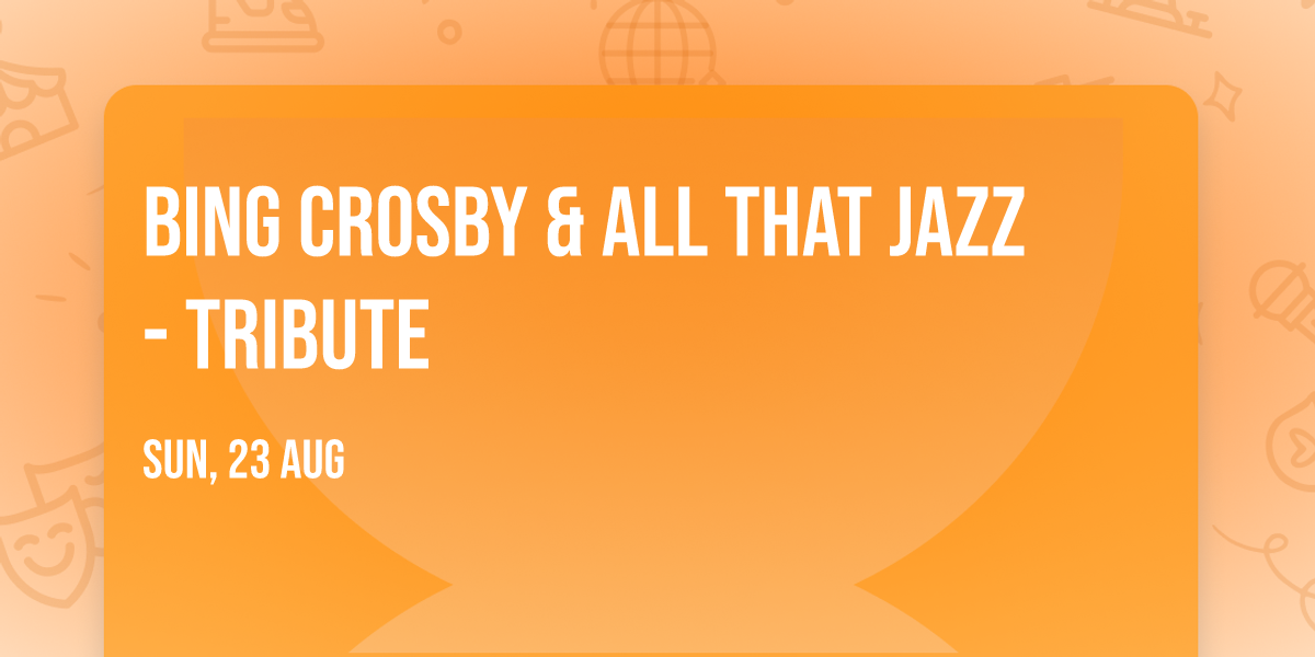 Bing Crosby & All That Jazz - Tribute