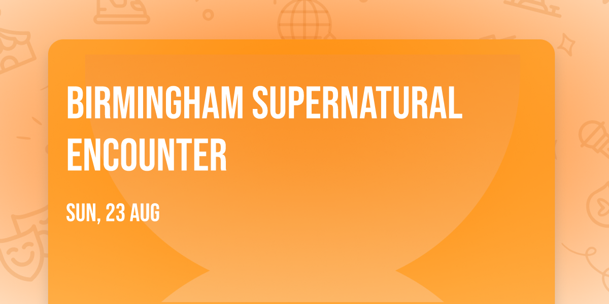 Birmingham  Supernatural  Encounter