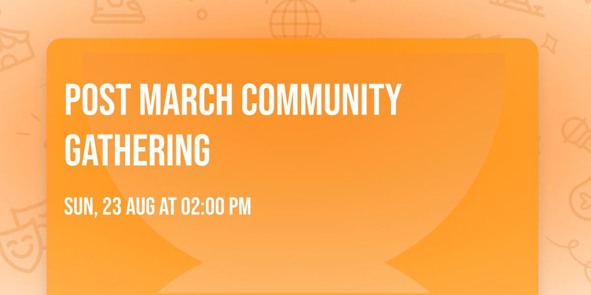 Post march Community Gathering