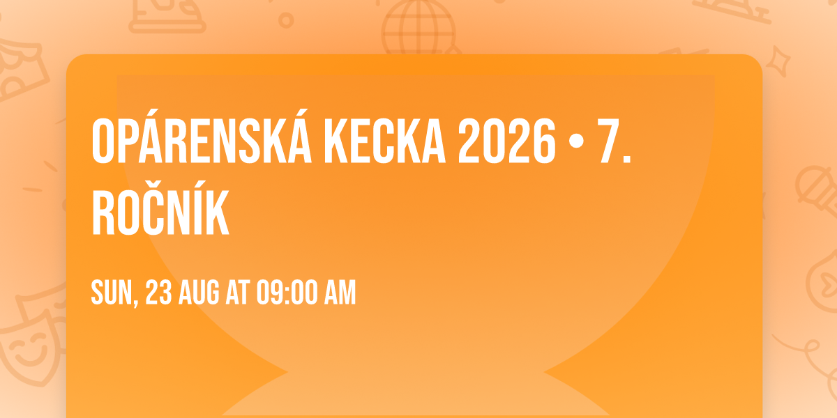 Op\u00e1rensk\u00e1 kecka 2026 \u2022 7. ro\u010dn\u00edk
