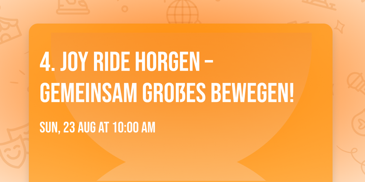 Joy Ride Horgen – Gemeinsam Großes Bewegen