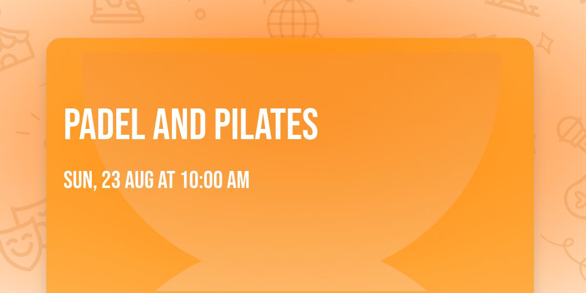 Padel and Pilates