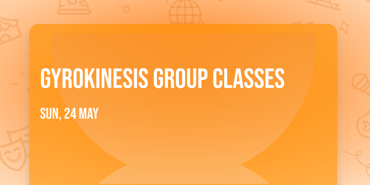 Gyrokinesis Group Classes