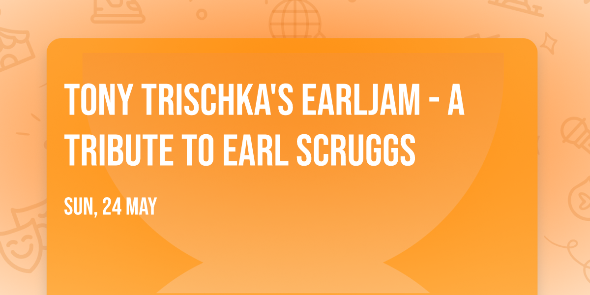 Tony Trischka's Earljam - A Tribute to Earl Scruggs