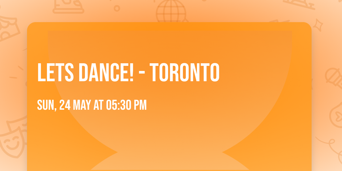 Lets Dance! - Toronto