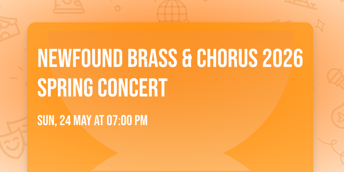 Newfound Brass & Chorus 2026 Spring Concert