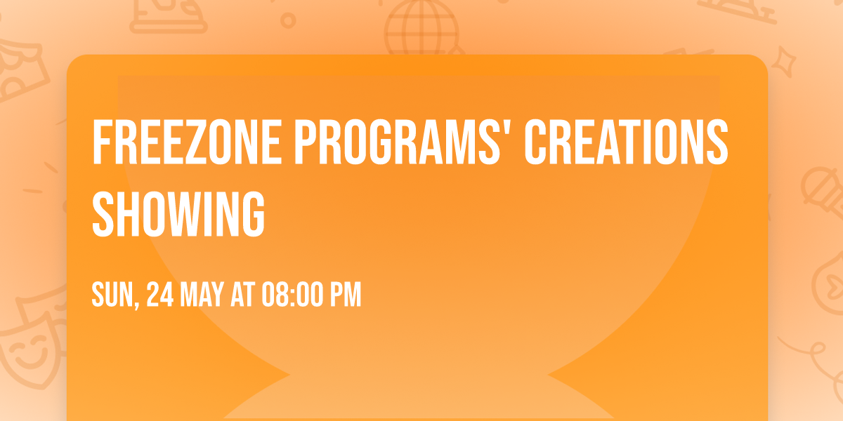 FREEZONE Programs' CREATIONS SHOWING