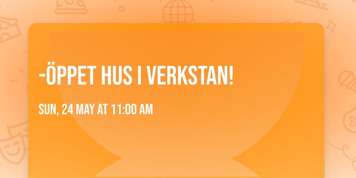 -\u00d6ppet hus i verkstan! 