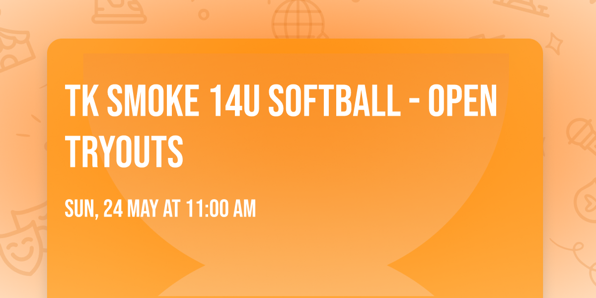 TK Smoke 14U Softball - OPEN TRYOUTS