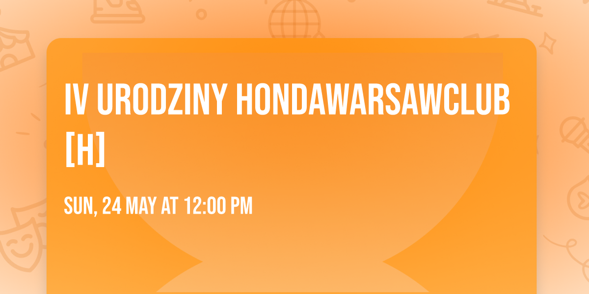 IV Urodziny HondaWarsawClub [H]