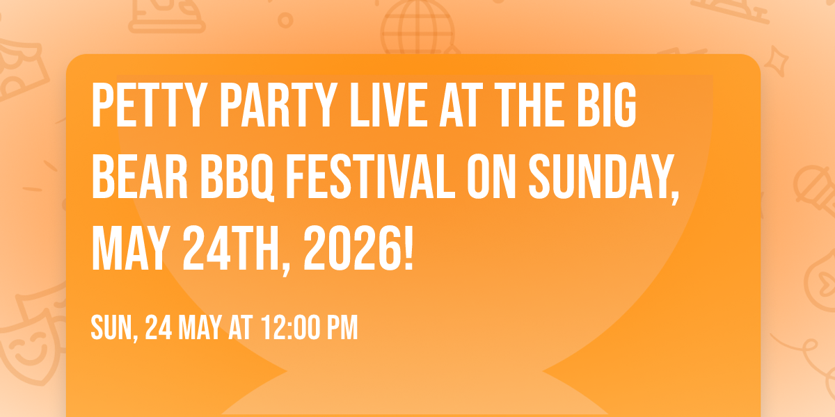 Petty Party Live at the Big Bear BBQ Festival on Sunday, May 24th, 2026!