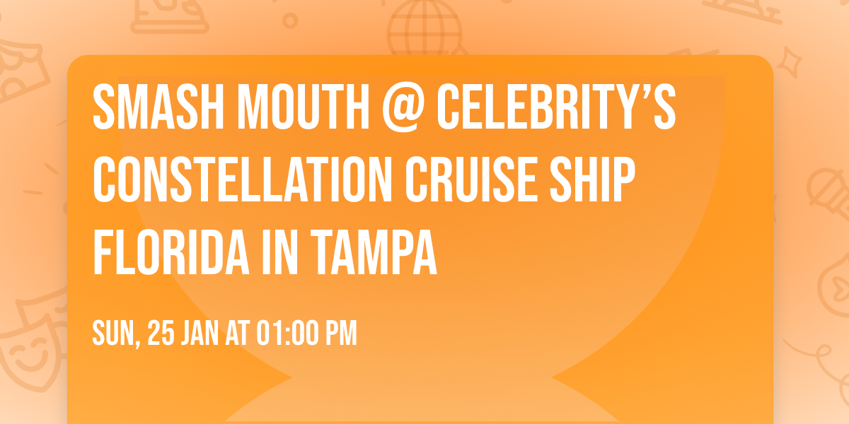 Smash Mouth @ Celebrity\u2019s Constellation Cruise Ship Florida in Tampa