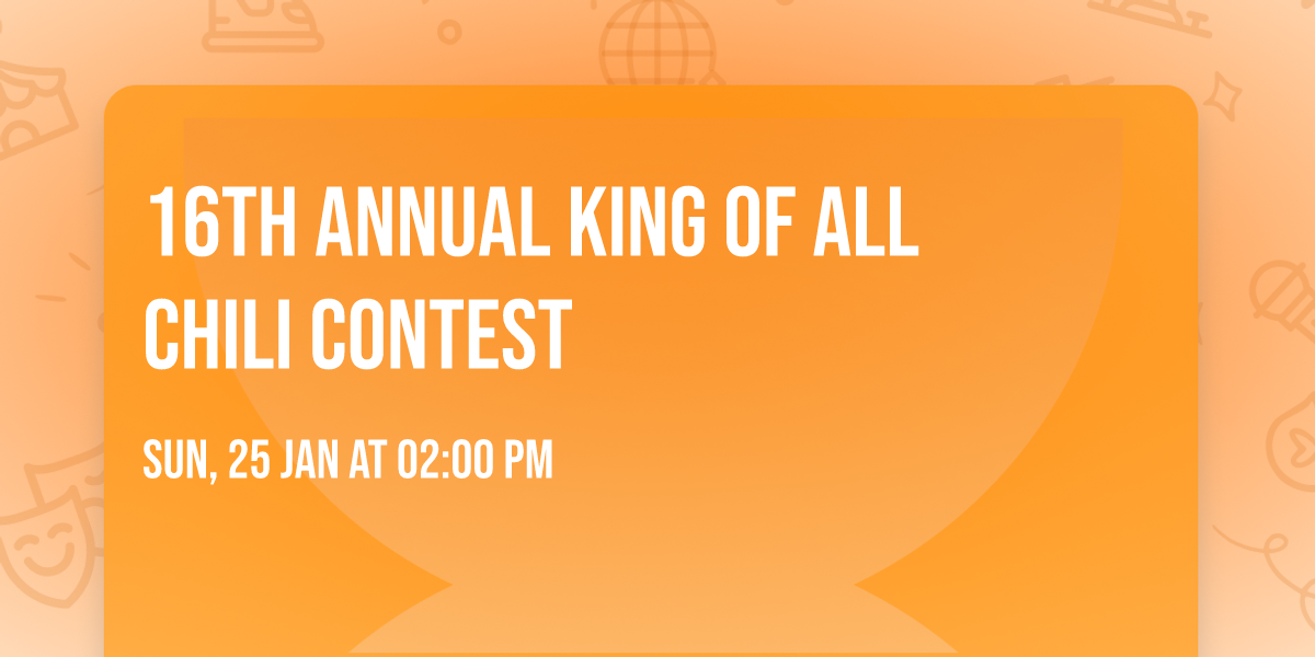 16th Annual King of All Chili Contest
