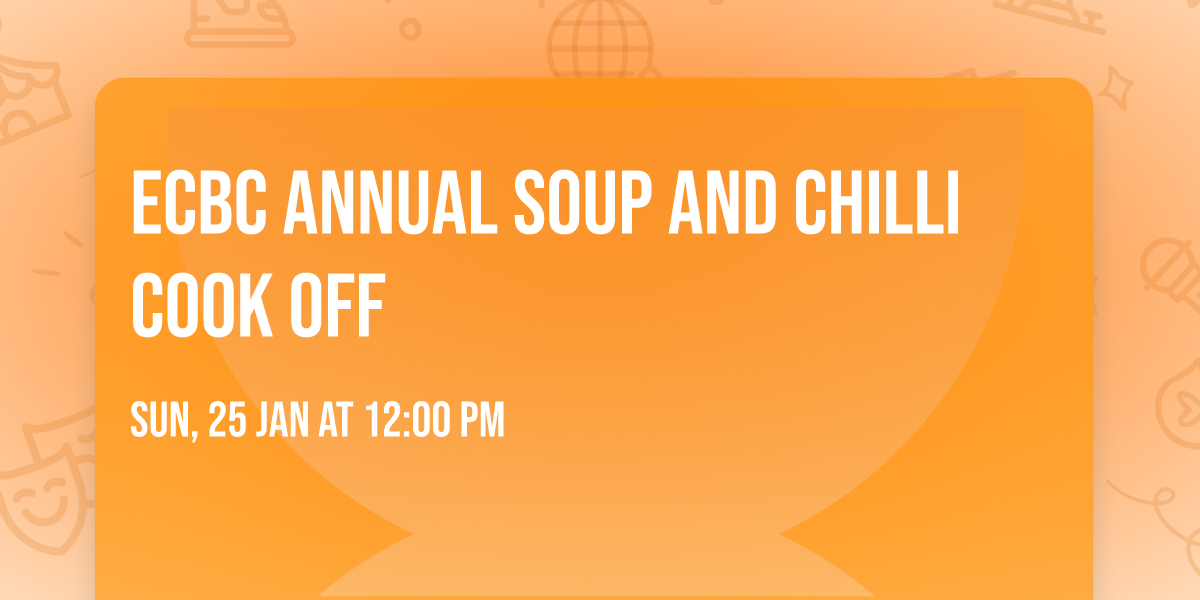 ECBC Annual Soup and Chilli Cook Off