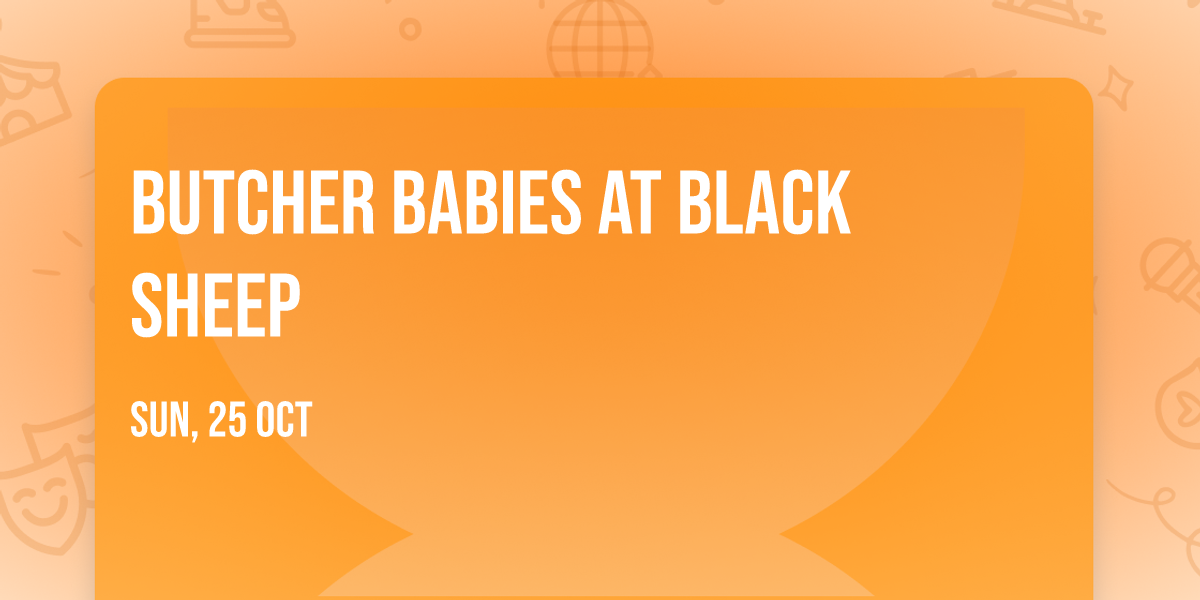 Butcher Babies at Black Sheep