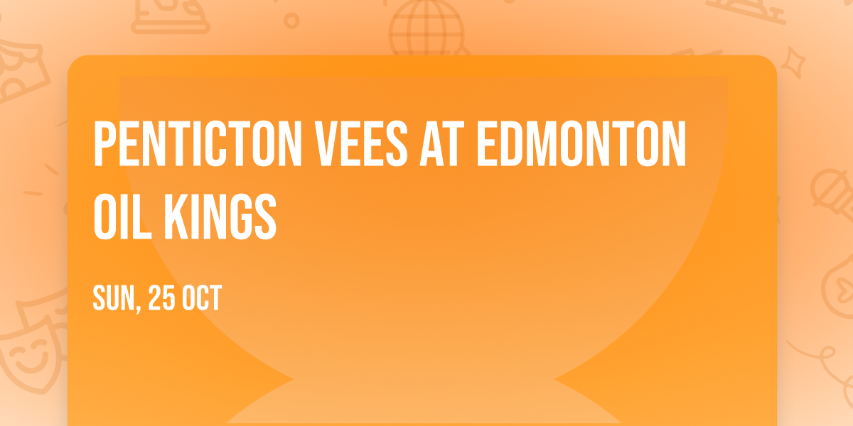 Penticton Vees at Edmonton Oil Kings