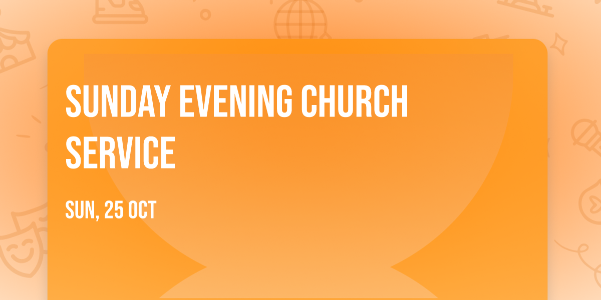 Sunday Evening Church Service