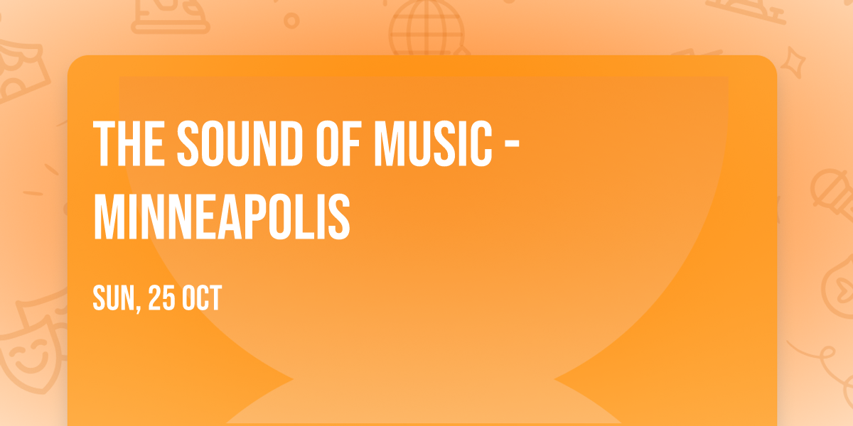 The Sound of Music - Minneapolis