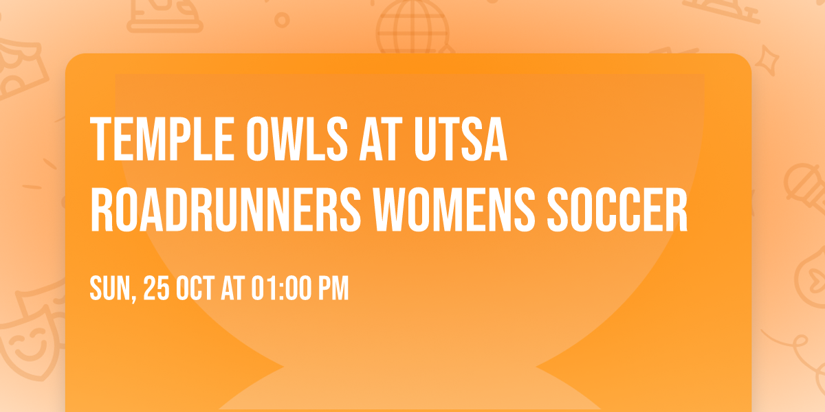 Temple Owls at UTSA Roadrunners Womens Soccer
