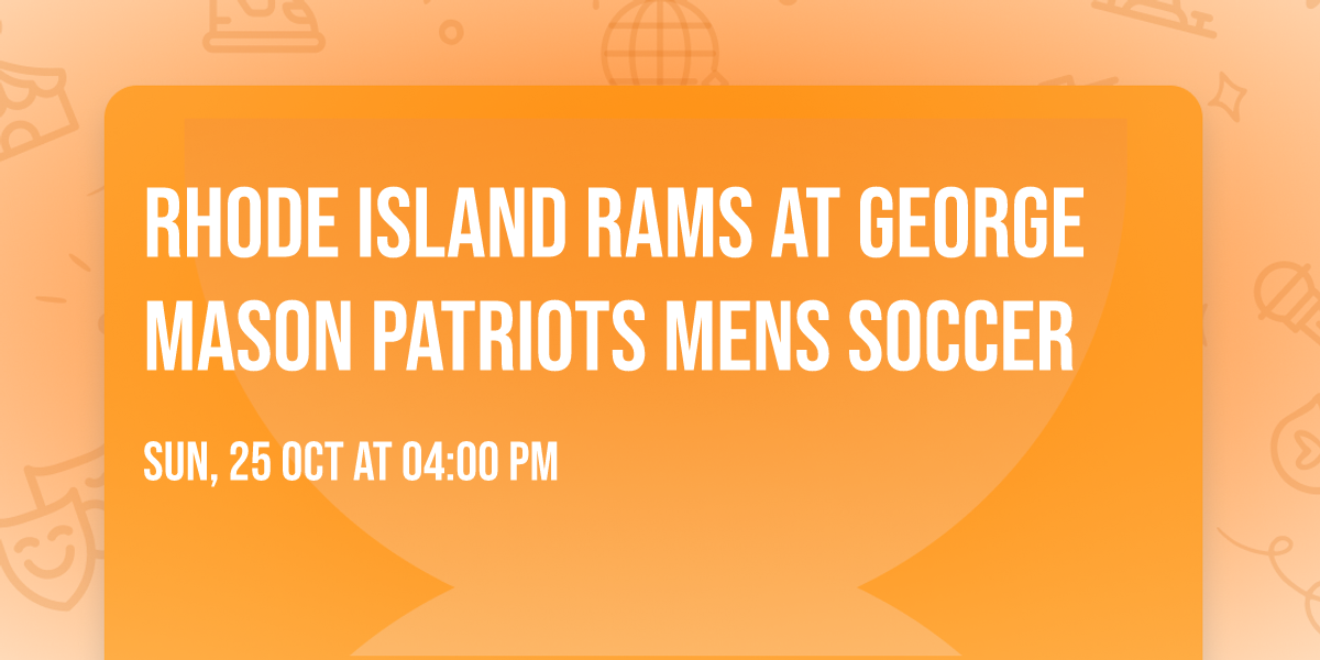 Rhode Island Rams at George Mason Patriots Mens Soccer