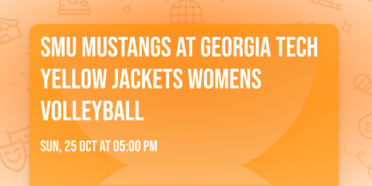 SMU Mustangs at Georgia Tech Yellow Jackets Womens Volleyball