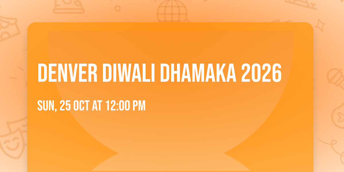 Denver Diwali Dhamaka 2026