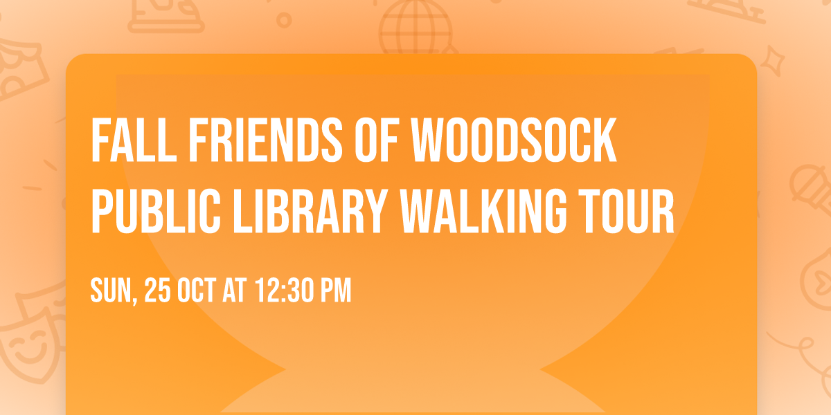 Fall Friends of Woodsock Public Library Walking Tour