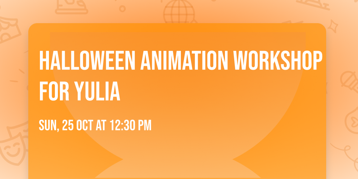 Halloween animation workshop for Yulia