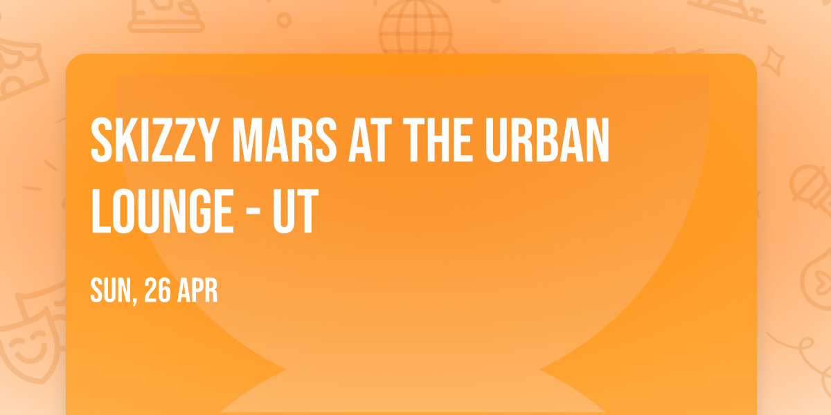 Skizzy Mars at The Urban Lounge - UT