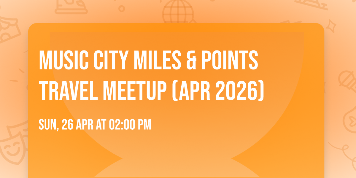 Music City Miles & Points Travel Meetup (Apr 2026)