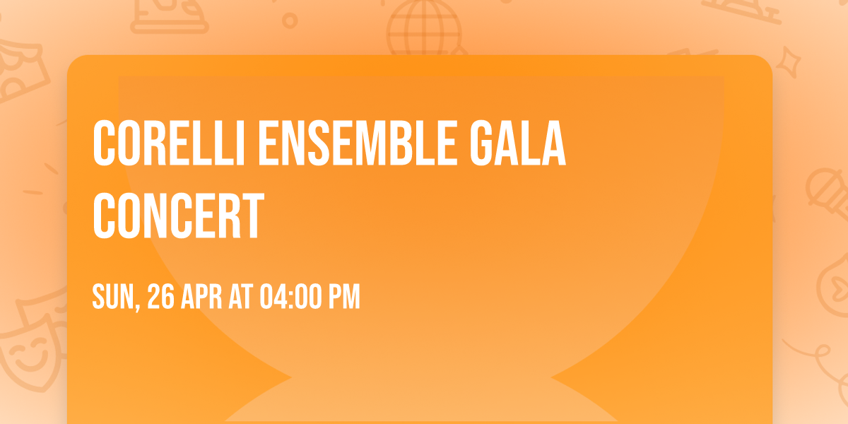 Corelli Ensemble Gala Concert
