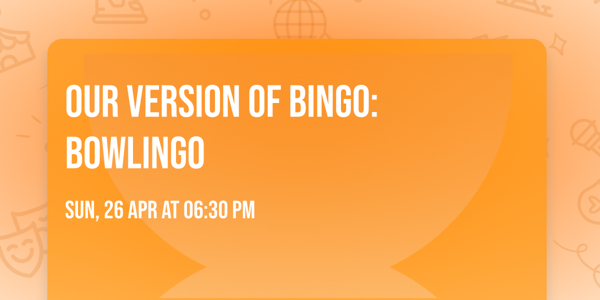 Our Version of Bingo: BOWLingo