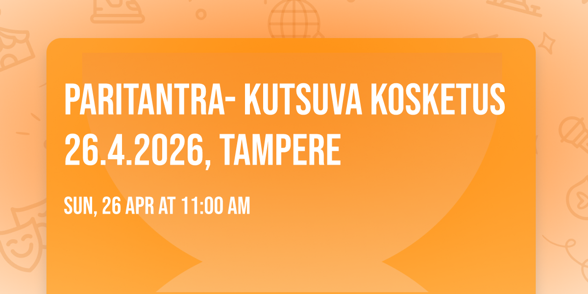 Paritantra- Kutsuva kosketus 26.4.2026, TAMPERE 